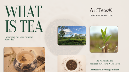 What is Tea? Learn about Camellia sinensis plant, tea gardens, tea leaves, brewing and the world's favorite beverage with ArtTeas